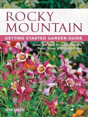 cover image of Rocky Mountain Getting Started Garden Guide